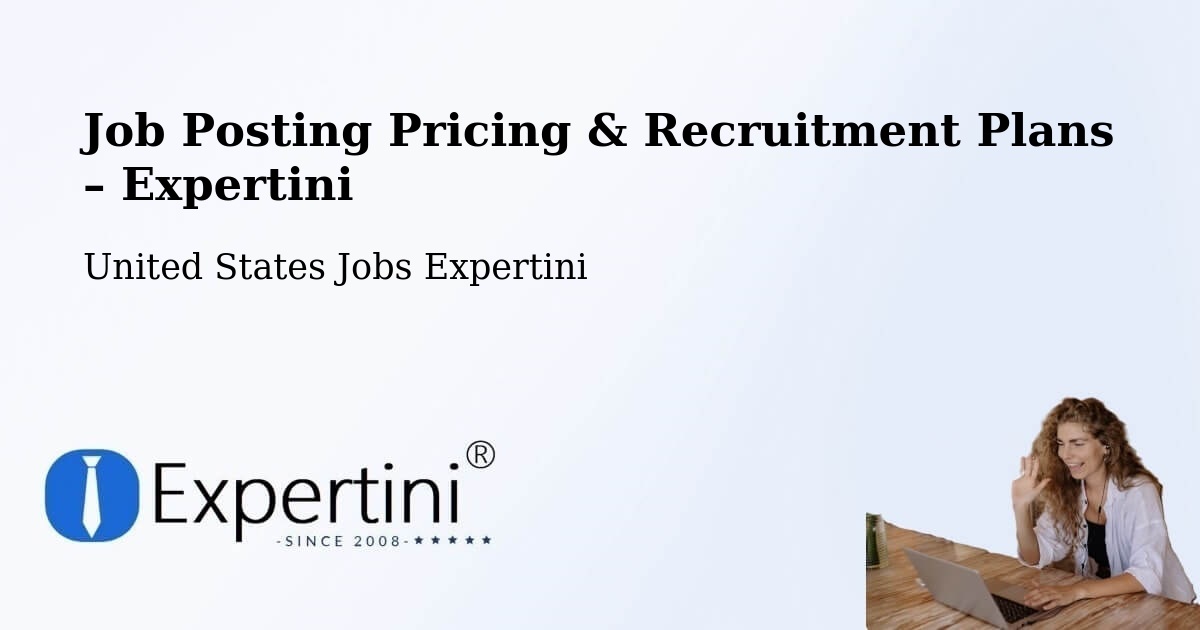 Job Posting Pricing & Recruitment Plans – Bear - Bear, United States Jobs Expertini